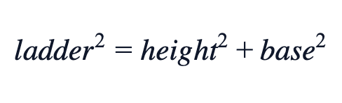 ladder² = height² + base²