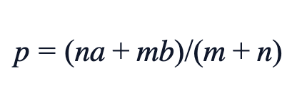 p = (n a + m b)/(m+n) p = (n a + m b)/(m+n)