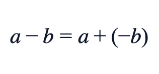 a − b = a + (−b) a − b = a + (−b)