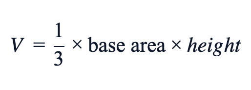 V = (1/3) × base area × height