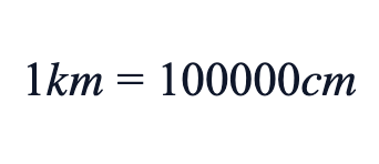 1 km = 100 000 cm 1 km = 100 000 cm