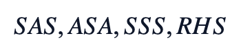 SAS, ASA, SSS, RHS