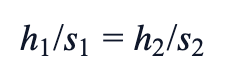 h₁/s₁ = h₂/s₂