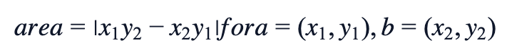 area = |x₁y₂ − x₂y₁| for a = (x₁, y₁), b = (x₂, y₂)