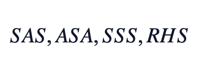 SAS, ASA, SSS, RHS