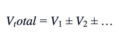 V_total = V₁ ± V₂ ± … V_total = V₁ ± V₂ ± …