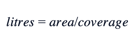 litres = area / coverage litres = area / coverage