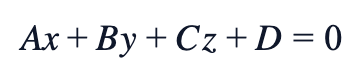 Ax + By + Cz + D = 0