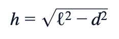h = √(ℓ² − d²)