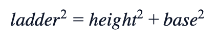 ladder² = height² + base²